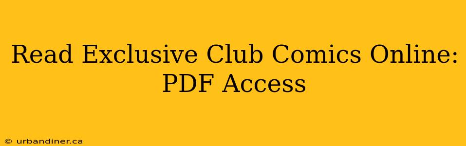 Read Exclusive Club Comics Online: PDF Access